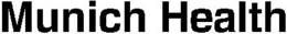 MUNICH HEALTH trademark