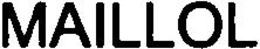MAILLOL trademark