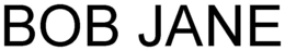 BOB JANE trademark