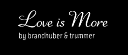 LOVE IS MORE BY BRANDHUBER & TRUMMER trademark