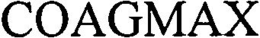 COAGMAX trademark