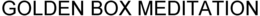 GOLDEN BOX MEDITATION trademark
