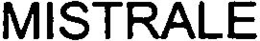 MISTRALE trademark