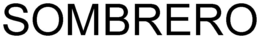 SOMBRERO trademark
