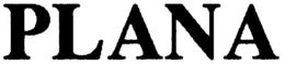 PLANA trademark