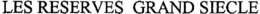 LES RESERVES GRAND SIECLE trademark
