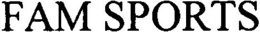 FAM SPORTS trademark