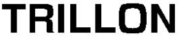 TRILLON trademark