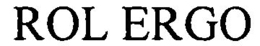 ROL ERGO trademark