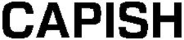 CAPISH trademark