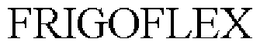 FRIGOFLEX trademark