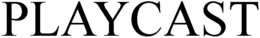 PLAYCAST trademark