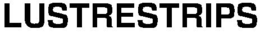 LUSTRESTRIPS trademark