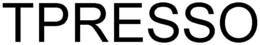 TPRESSO trademark