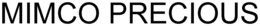 MIMCO PRECIOUS trademark