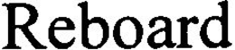 REBOARD trademark
