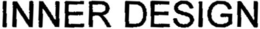 INNER DESIGN trademark