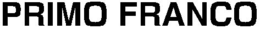 PRIMO FRANCO trademark