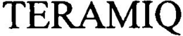 TERAMIQ trademark