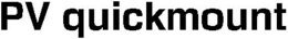 PV QUICKMOUNT trademark