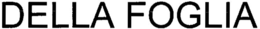 DELLA FOGLIA trademark