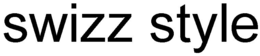 SWIZZ STYLE trademark