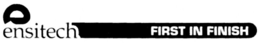E ENSITECH FIRST IN FINISH trademark
