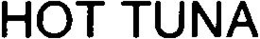HOT TUNA trademark