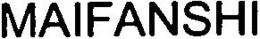 MAIFANSHI trademark