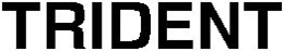 TRIDENT trademark