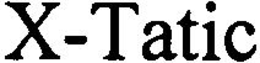 X-TATIC trademark