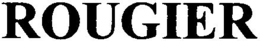 ROUGIER trademark