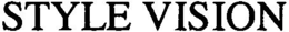 STYLE VISION trademark