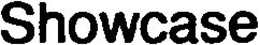 SHOWCASE trademark