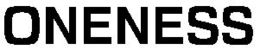 ONENESS trademark