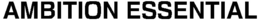 AMBITION ESSENTIAL trademark