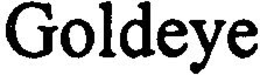 GOLDEYE trademark