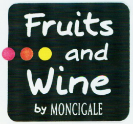 FRUITS AND WINE BY MONCIGALE trademark