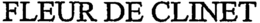 FLEUR DE CLINET trademark