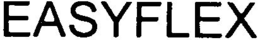 EASYFLEX trademark