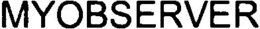 MYOBSERVER trademark