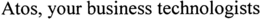 ATOS, YOUR BUSINESS TECHNOLOGISTS trademark