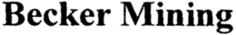 BECKER MINING trademark