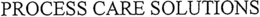 PROCESS CARE SOLUTIONS trademark