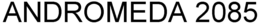ANDROMEDA 2085 trademark