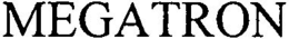 MEGATRON trademark