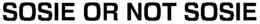 SOSIE OR NOT SOSIE trademark
