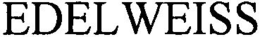 EDELWEISS trademark