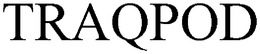 TRAQPOD trademark