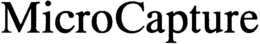 MICROCAPTURE trademark